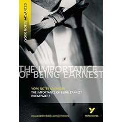 Importance of Being Ernest: York Notes Advanced