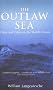 The Outlaw Sea: Chaos and Crime on the World's Oceans