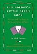 Phil Gordon's Little Green Book: Lessons and Teachings in No Limit Texas Hold'em
