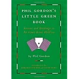 Phil Gordon's Little Green Book: Lessons and Teachings in No Limit Texas Hold'em