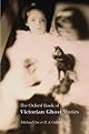 The Oxford Book of Victorian Ghost Stories
