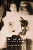 The Oxford Book of Victorian Ghost Stories