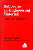 Rubbers as an Engineering Material