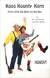 Koos Kounty Korn: From Little OLE Opry and the Bay