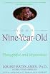 Your Nine Year Old: Thoughtful and Mysterious