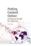 Putting Content Online: A Practical Guide for Libraries (Information Professional)