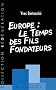 Europe : Le temps des fils fondateurs