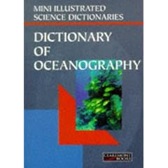 Bloomsbury Illustrated Dictionary of Oceanography (Bloomsbury illustrated dictionaries)