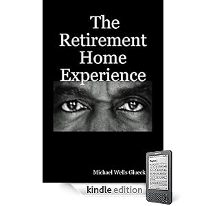 The Retirement Home Experience