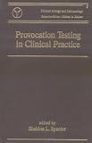 Provocation Testing in Clinical Practice (Clinical Allergy and Immunology) Image of Provocation Testing in Clinical Practice (Clinical Allergy and Immunology)