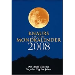 Knaurs Taschen-Mondkalender 2008: Der ideale Begleiter f�r jeden Tag des Jahres
