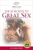 The 10 Secrets to Great Sex