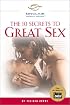 The 10 Secrets to Great Sex