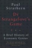 Review Hamish Hamilton Ltd  / Dr. Strangelove's Game: A Brief History of Economic Genius