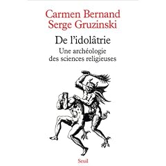 De l'idol�trie : Une arch�ologie des sciences religieuses