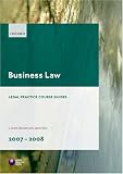 Business Law 2007-2008 (Blackstone Legal Practice Course Guide)