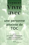 Comment vivre avec une personne atteinte de TOC