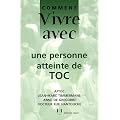 Comment vivre avec une personne atteinte de TOC