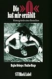 Die 'O' hat mir erz�hlt: Hintergr�nde eines Bestsellers - Regine Deforges