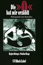 Die 'O' hat mir erz&auml;hlt: Hintergr&uuml;nde eines Bestsellers