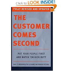 The Customer Comes Second: Put Your People First and Watch 'em Kick Butt: Hal Rosenbluth, Diane Mcferrin Peters