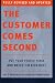 The Customer Comes Second: Put Your People First and Watch 'em Kick Butt