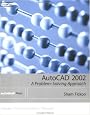 AutoCAD 2002: A Problem-Solving Approach
