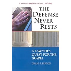 The Defense Never Rests: A Lawyer's Quest for the Gospel