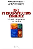 PNL et reconstruction familiale