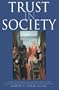 Trust in Society (Russell Sage Foundation Series on Trust, V. 2)