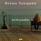 Click here to buy Last Kiss Goodbye by  Brian Tarquin .