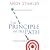 The Principle of the Path: How to Get from Where You Are to Where You Want to Be