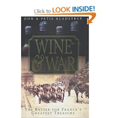 Wine and War: The French, the Nazis and France's Greatest Treasure
