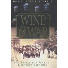 Wine and War: The French, the Nazis and France's Greatest Treasure