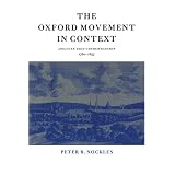 TheOxfordMovementinContext:AnglicanHighChurchmanship,1760-1857