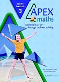 Apex Maths 3 Pupil`s Textbook: Extension for all through Problem Solving