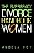 The Emergency Divorce Handbook for Women