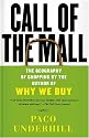 Call of the Mall: The Geography of Shopping by the Author of Why We Buy