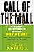 Call of the Mall: The Geography of Shopping by the Author of Why We Buy