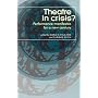 Theatre in Crisis?: Performance Manifestos for a New Century