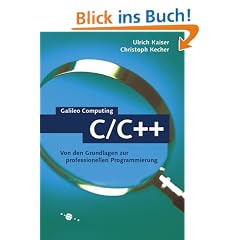 C/C++: Von den Grundlagen zur professionellen Programmierung (Galileo Computing)