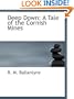 Deep Down: A Tale of the Cornish Mines