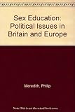 Sex education : political issues in Britain and Europe