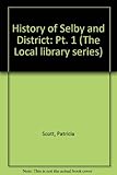 The history of Selby and district