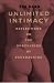 Unlimited Intimacy: Reflections on the Subculture of Barebacking... by Tim Dean
