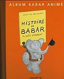Histoire de Babar - Livre Anime (French Edition)