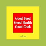 Good food, good health, good cook