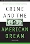 Crime and the American Dream (Wadsworth Series in Criminological Theory)