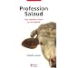 Profession Salaud : Une mani�re d'�tre en entreprise