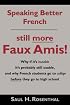 Speaking Better French: Still More Faux Amis